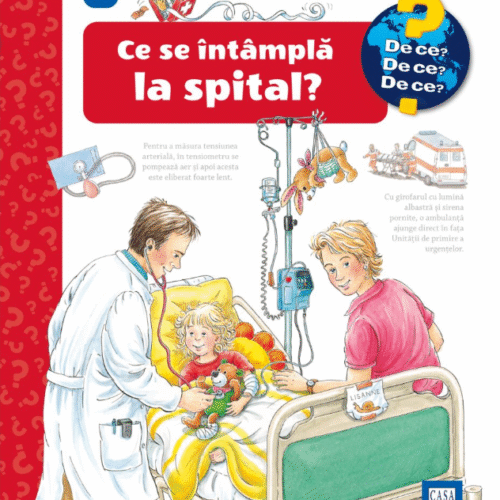 de ce la spital Ce se întampla la spital? ( De ce? 4-7 ani )