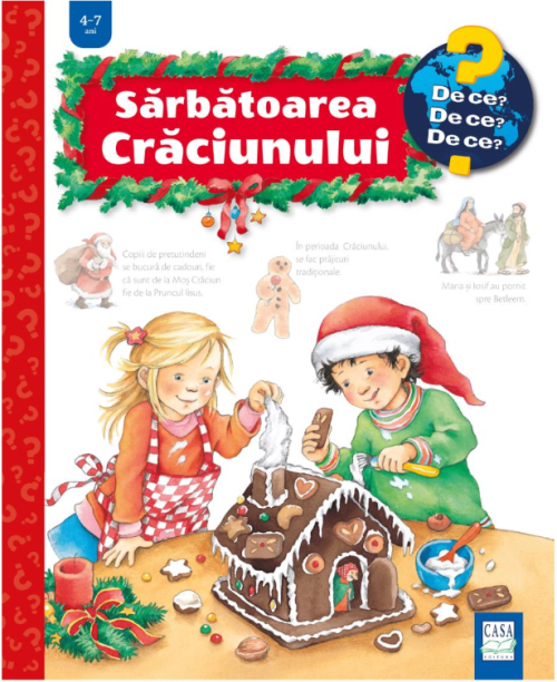 de ce sarbatoarea craciunului Sărbătoarea Crăciunului ( De ce? 4-7 ani )