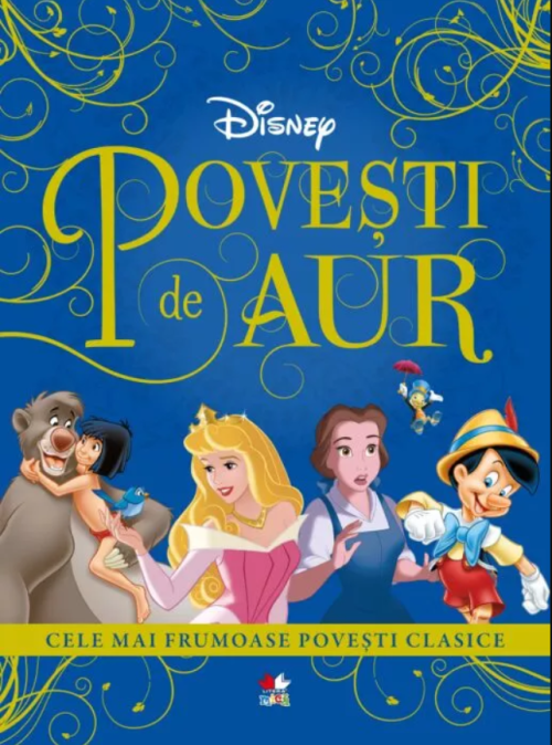 disney povesti de aur Povești de aur. Cele mai frumoase povești clasice