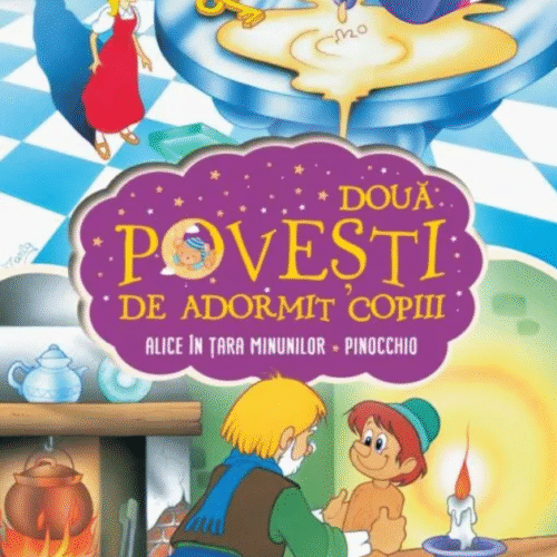 doua povesti de adormit Două povești de adormit copiii: Alice in Țara Minunilor. Pinocchio