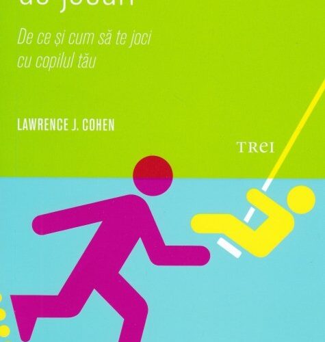 lawrence-j-cohen-retete-de-jocuri Reţete de jocuri. De ce şi cum să te joci cu copilul tău