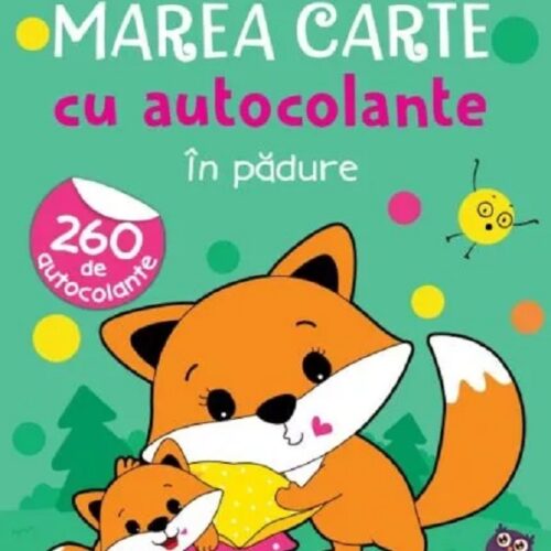marea-carte-cu-autocolante-inpadure Marea carte cu autocolante. În pădure (2+)