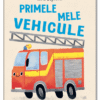 Primele mele vehicule