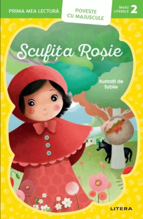 scufita rosie-majuscule Prima mea lectura. Scufita rosie. Poveste cu majuscule (Nivelul 2)