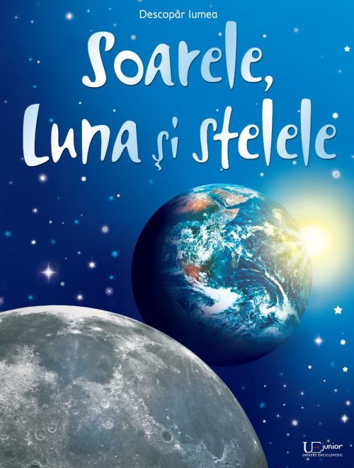 soarele_luna_stelele Soarele, Luna și Stelele (Usborne)