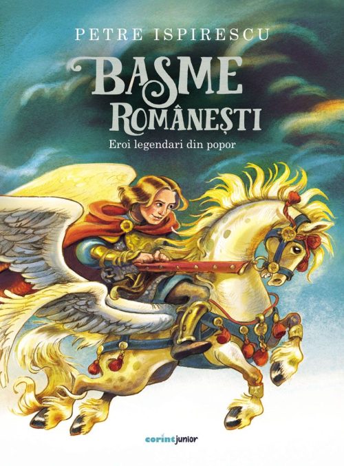 Basme românești. Eroi legendari din popor
