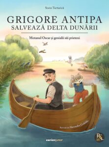 Grigore Antipa salvează Delta Dunării
