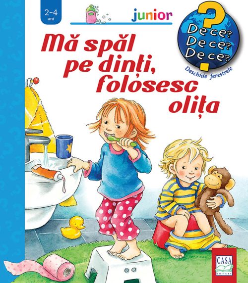 Mă spăl pe dinți, folosesc olița