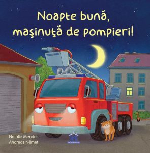 Noapte bună, mașinuța de pompieri!