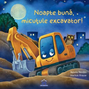 Noapte bună, micuțule excavator!