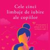 cele-cinci-limbaje-ale-copiilor Cele cinci limbaje de iubire ale copiilor