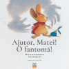 ajutor-matei-o-fantoma (1) Ajutor, Matei! O fantomă!
