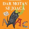 dar-motan-se-joaca Dar Motan se joacă