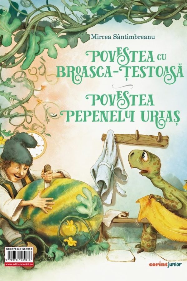 Neghiniță. Povestea ceasului cu inimă. Povestea cu broasca-țestoasă. Povestea pepenelui uriaș